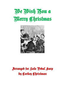We Wish You a Merry Christmas for pedal harp arr. by Corkey Christman  - PDF Download