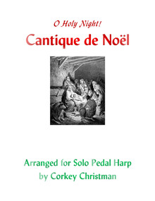Cantique de Noël (O Holy Night!) for pedal harp arr. by Corkey Christman  - PDF Download