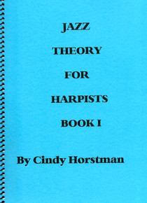 Jazz Theory for Harpists Book 1 by Cindy Horstman