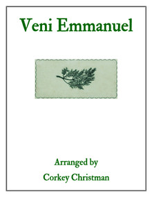 Veni Emmanuel arr. by Corkey Christman - PDF Download