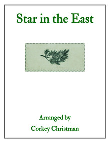 Star in the East arr. by Corkey Christman- PDF Download