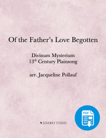 Of The Father’s Love Begotten arr. by Jacqueline Pollauf - PDF Download