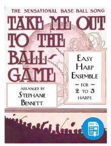Take Me Out to the Ball Game arr. by Stephanie Bennett for Harp Ensemble FULL SCORE AND PARTS - PDF Download