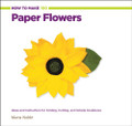 How to Make 100 Paper Flowers