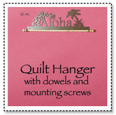 Aloha Quilt Hanger 16 inch