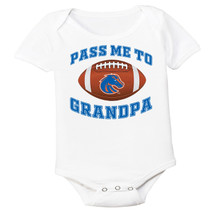 Boise State Broncos Pass Me To GrandPa Baby Bodysuit