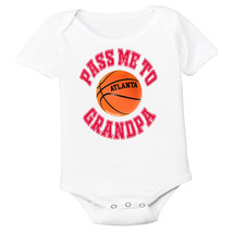 Atlanta Pass Me To GrandPa Basketball Baby Bodysuit