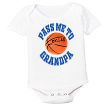 Dallas Pass Me To GrandPa Basketball Baby Bodysuit
