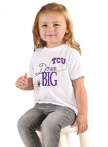 Texas Christian TCU Horned Frogs Dream Big Infant/Toddler T-Shirt