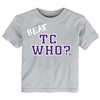 Beat TC Who? Unisex TShirt | Baylor|Texas| Iowa State| Boise State|Kansas|Kansas St|West Virginia|Cowboys| Oklahoma|California| TCU | SMU