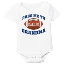 Dallas Football Pass Me to GrandMa Baby Bodysuit