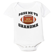 New Orleans Football Pass Me to GrandMa Baby Bodysuit