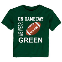New York Green Football On GameDay Baby/Toddler T-Shirt -GR