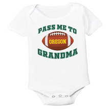 Oregon Football Pass Me to GrandMa Baby Bodysuit
