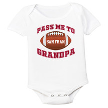 San Francisco Football Pass Me to GrandPa Baby Bodysuit