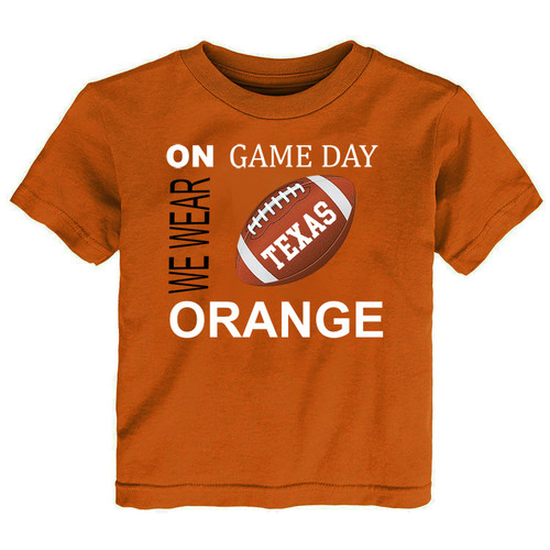 Texas Football On GameDay Baby/Toddler T-Shirt -txORA