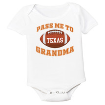 Texas Football Pass Me to GrandMa Baby Bodysuit