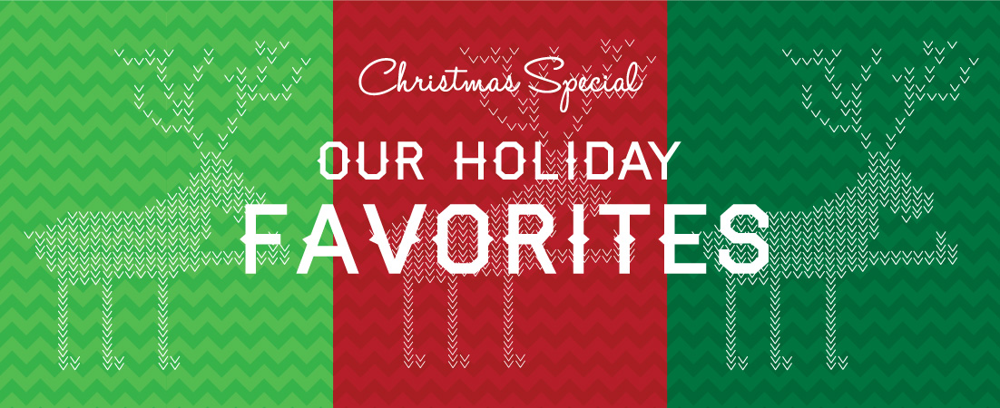 Christmas Special: Our Holiday Favorites