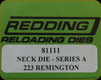 Redding - Neck Sizing Die - 223 Remington - 81111