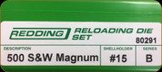 Redding - Full Length Sets - 500 S&W Magnum - 80291