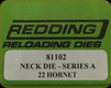 Redding - Neck Sizing Die - 22 Hornet - 81102