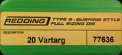 Redding - Type S-Bushing Style Full Sizing Die - 20 Vartarg - 77636