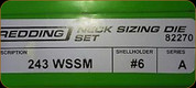 Redding -  Neck Sizing Die Set - 243 WSSM - 82270