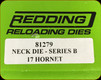 Redding - Neck Sizing Die - 17 Hornet - 81279
