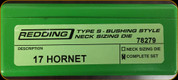 Redding - Type S-Bushing Neck Sizing Die Set - 17 Hornet - 78279