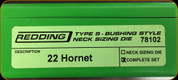 Redding - Type S-Bushing Neck Sizing Die Set - 22 Hornet - 78102