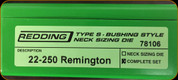 Redding - Type S-Bushing Neck Sizing Die Set - 22-250 Remington - 78106
