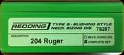 Redding - Type S-Bushing Neck Sizing Die Set - 204 Ruger - 78287