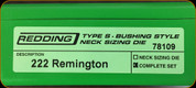 Redding - Type S-Bushing Neck Sizing Die Set - 222 Remington - 78109