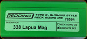 Redding - Type S-Bushing Neck Sizing Die Set - 338 Lapua Mag - 78594