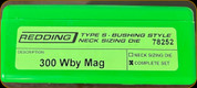 Redding - Type S-Bushing Neck Sizing Die Set - 300 Wby Mag - 78252