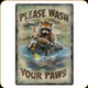 Rivers Edge - Metal Tin Sign - Please Wash Your Paws- 1436