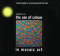 The Use of Colour in Mosaic Art