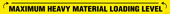 3 x 36" Maximum Heavy Material Loading Level Container Decal (Yellow)