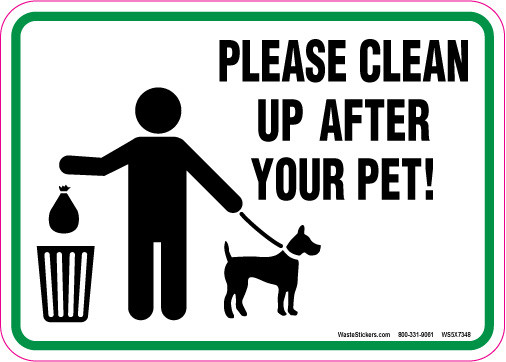 Please Clean Up After Your Pet 5 X 7 Decal Please Clean Up After Your Pet 5 X 7 Decal