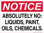  9 x 12" Notice Absolutely No Liquids Paint Oils Chemicals 