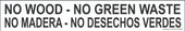 3 x 18"  NO WOOD/NO GREEN WASTE