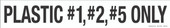 3 x 18" Plastic #1, #2, #5 Only Decal