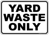 5 x 7" Yard Waste Only Recycling Sticker Decal.