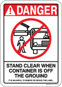 5 x 7" Danger Stand Clear When Container Is Off The Ground It Is Unlawful To Remove Or Deface This Label Sticker Decal