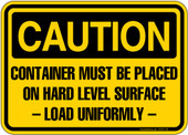 5 x 7" Caution Container Must Be Placed On Hard Level Surface And Loaded Uniformly Sticker Decal 2