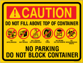 Caution Do Not Fill Above Top Of Container No Parking Do Not Block Container No Appliances Batteries Liquids Chemicals Tires Drums Containers Biohazardous Waste Sticker Decal