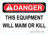 5 x 7" Danger This Equipment Will Maim Or Kill Sticker Decal