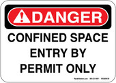 5 x 7" Danger Confined Space Entry By Permit Only