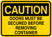 Caution Decal Doors Must Be Secured Before Removing Container Sticker