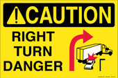 12 x 18" Caution Right Turn Danger